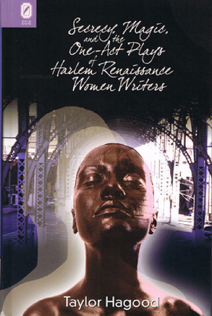 Buy Secrecy, Magic, and the One-Act Plays of Harlem Renaissance Women Writers (English, Taylor Hagood) — BookShops.in