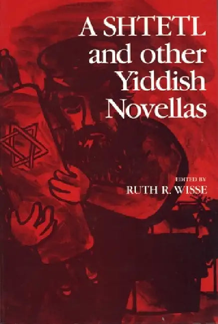 Buy A Shtetl and Other Yiddish Novellas (English, Ruth Wisse) — BookShops.in