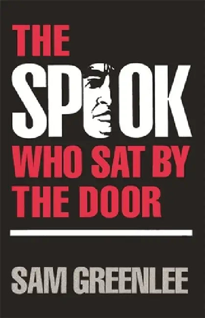 Buy The Spook Who Sat by the Door (English, Sam Greenlee) — BookShops.in