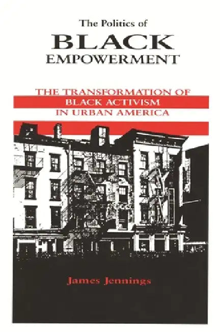 Buy The Politics of Black Empowerment (English, James Jennings) โ BookShops.in