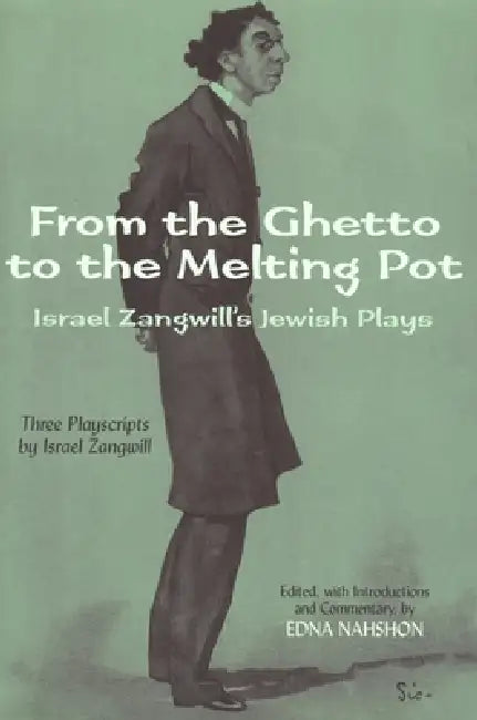 Buy From the Ghetto to the Melting Pot (English, Israel Zangwill | Edna Nahshon) — BookShops.in