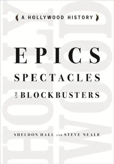 Buy Epics, Spectacles, and Blockbusters (English, Sheldon Hall | Steve Neale) — BookShops.in
