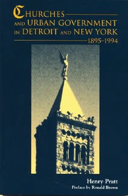 Buy Churches and Urban Government in Detroit and New York, 1895-1994 (English, Henry J. Pratt) — BookShops.in