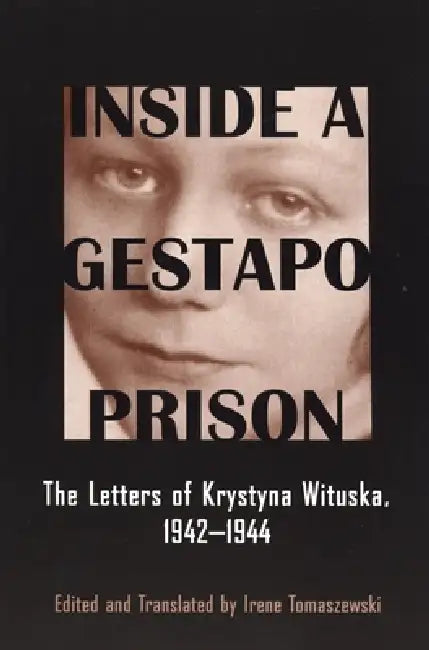Buy Inside a Gestapo Prison (English, Krystyna Wituska | Irene Tomaszewski | Irene Tomaszewski) — BookShops.in