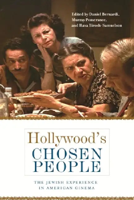 Buy Hollywood's Chosen People (English, Hava Tirosh-Samuelson | Murray Pomerance | Daniel Bernardi) — BookShops.in