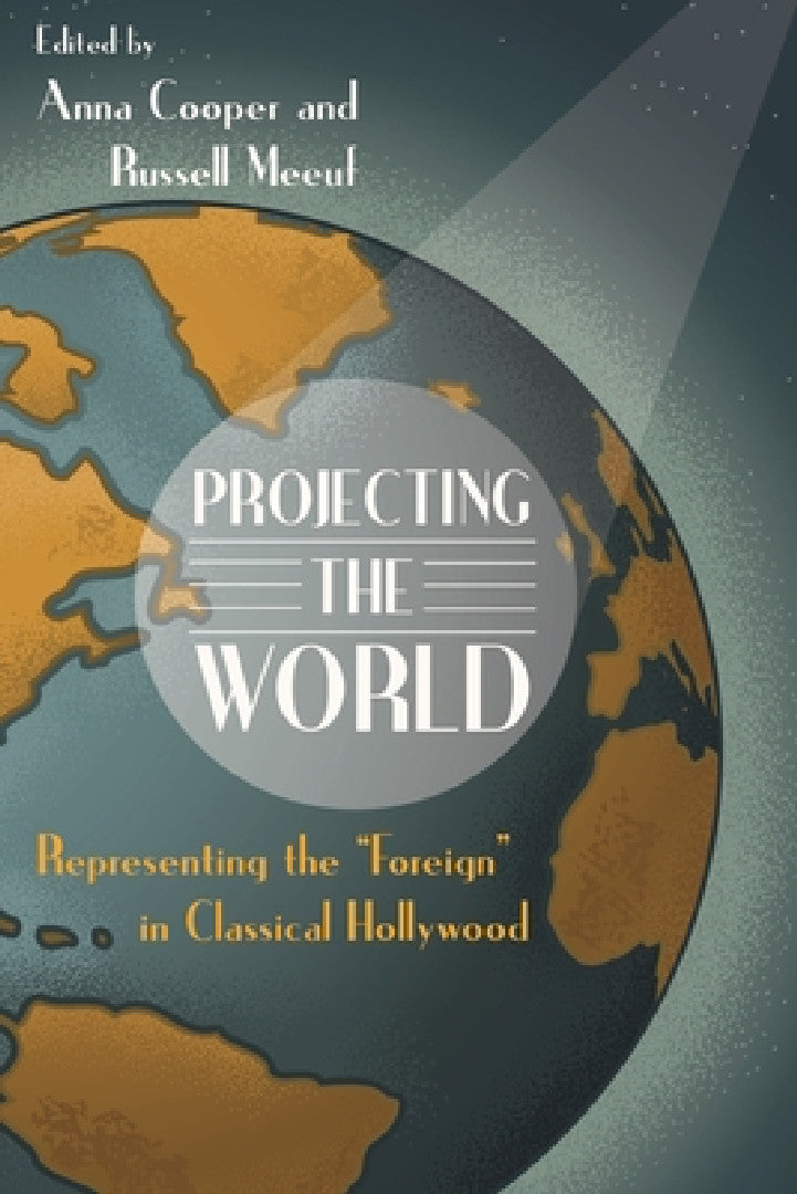 Buy Projecting the World (English, Russell Meeuf | Anna Cooper) — BookShops.in