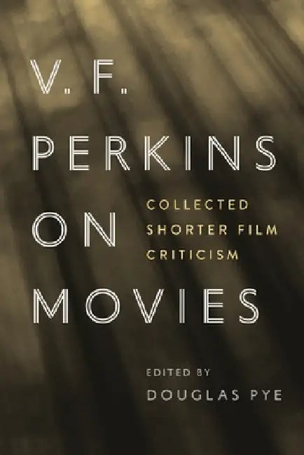 Buy V. F. Perkins on Movies (English, Douglas Pye) — BookShops.in