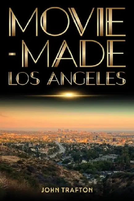 Buy Movie-Made Los Angeles (English, John Trafton) — BookShops.in