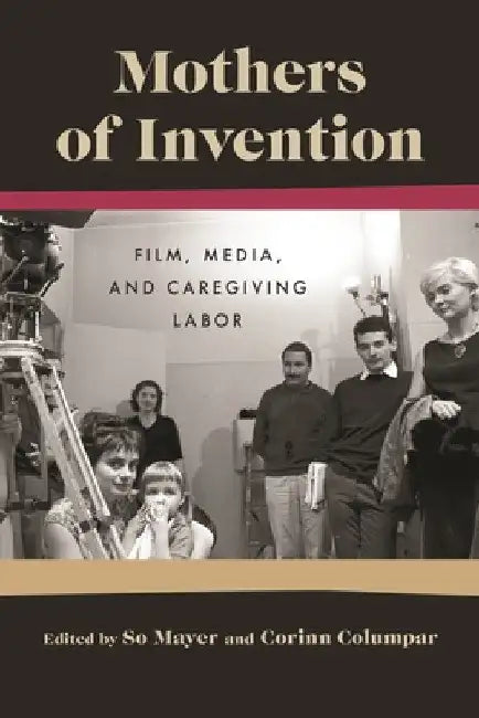 Buy Mothers of Invention (English, So Mayer | Corinn Columpar) — BookShops.in