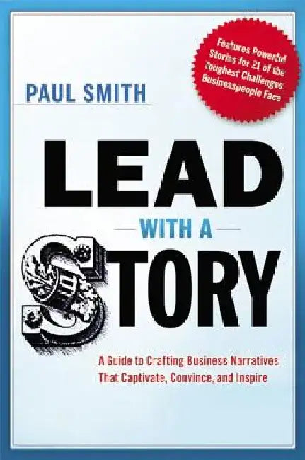 Buy Lead with a Story (English, Paul Smith) โ BookShops.in