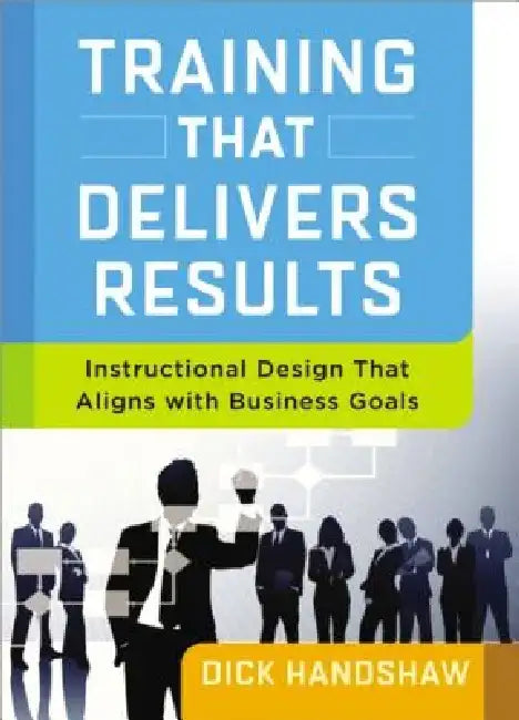 Buy Training That Delivers Results (English, Dick Handshaw) — BookShops.in