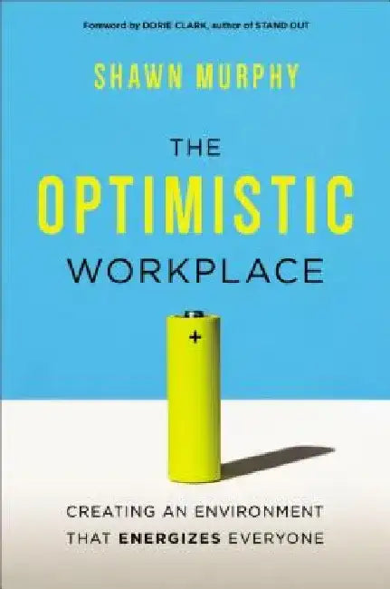 Buy The Optimistic Workplace (English, Shawn Murphy) — BookShops.in