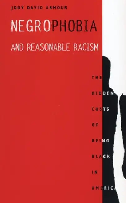 Buy Negrophobia and Reasonable Racism (English, Jody David Armour) — BookShops.in
