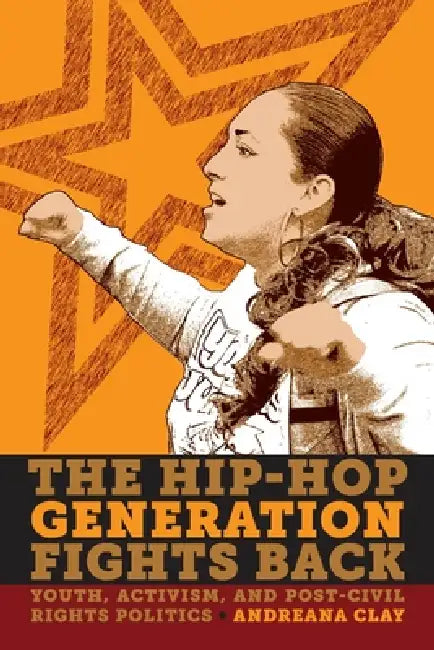 Buy The Hip-Hop Generation Fights Back (English, Andreana Clay) — BookShops.in