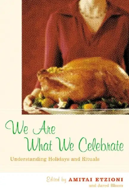 Buy We Are What We Celebrate (English, Amitai Etzioni | Jared Bloom) — BookShops.in