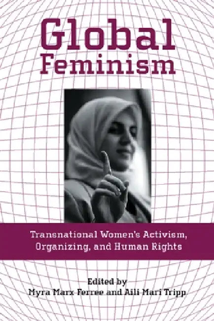 Buy Global Feminism (English, Myra Marx Ferree | Aili Mari Tripp) — BookShops.in
