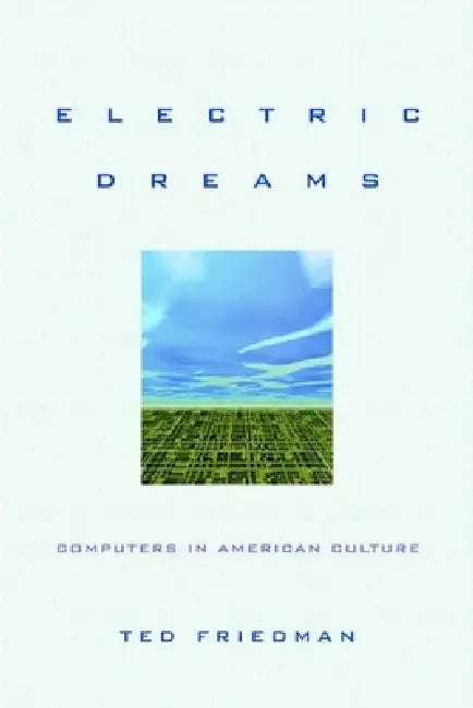 Buy Electric Dreams (English, Ted Friedman) — BookShops.in