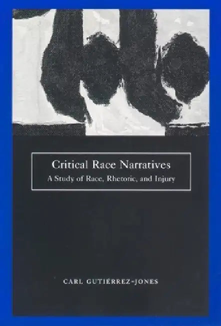 Buy Critical Race Narratives (English, Carl Gutierrez-Jones) — BookShops.in