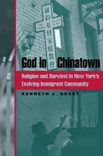 Buy God in Chinatown (English, Kenneth J. Guest) — BookShops.in
