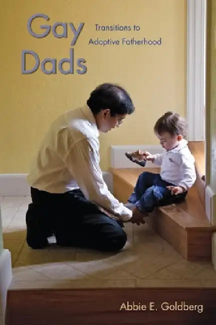 Buy Gay Dads (English, Abbie E. Goldberg) — BookShops.in