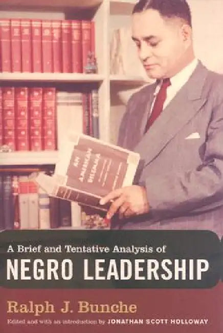 Buy A Brief and Tentative Analysis of Negro Leadership (English, Ralph J. Bunche | Jonathan Scott Holloway) — BookShops.in