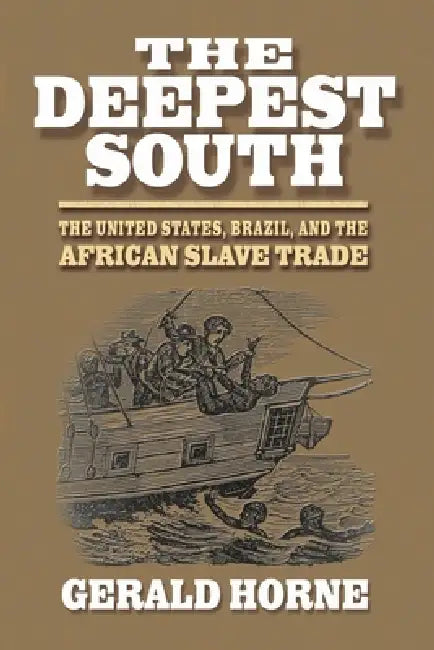 Buy The Deepest South (English, Gerald Horne) — BookShops.in