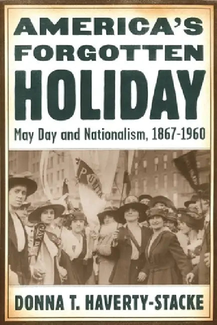 Buy America's Forgotten Holiday (English, Donna T. Haverty-Stacke) — BookShops.in