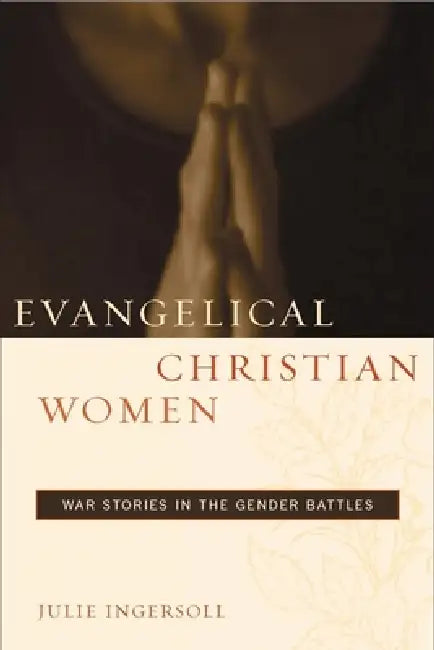 Buy Evangelical Christian Women (English, Julie Ingersoll) โ BookShops.in