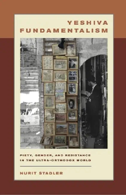 Buy Yeshiva Fundamentalism (English, Nurit Stadler) — BookShops.in
