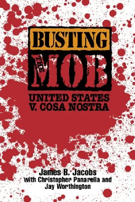 Buy Busting the Mob (English, James B. Jacobs | Christopher Panarella | Jay Worthington) — BookShops.in