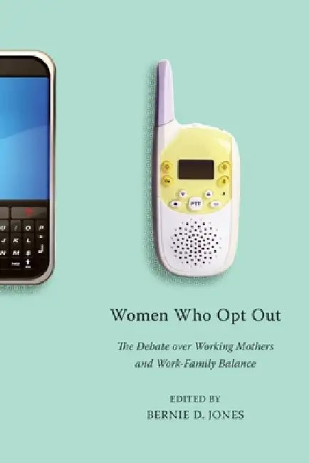 Buy Women Who Opt Out (English, Bernie D. Jones) — BookShops.in