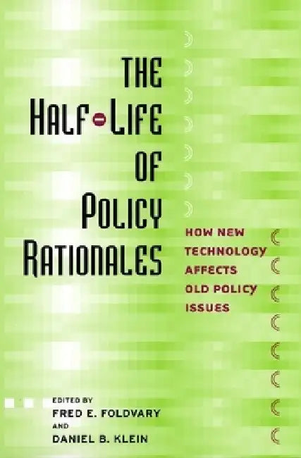 Buy The Half-Life of Policy Rationales (English, Fred E. Foldvary | Daniel B. Klein) — BookShops.in