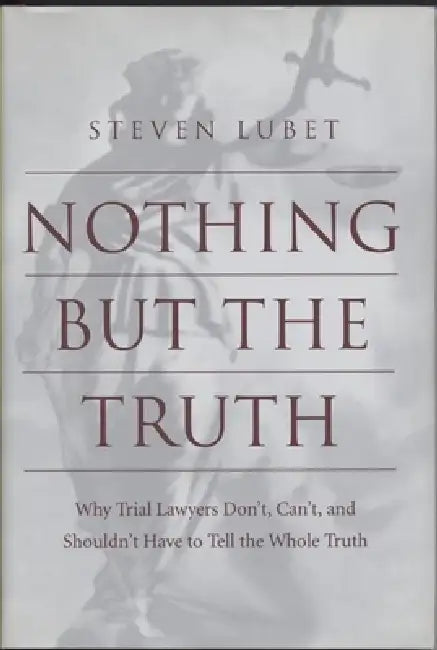 Buy Nothing But the Truth (English, Steven Lubet) — BookShops.in