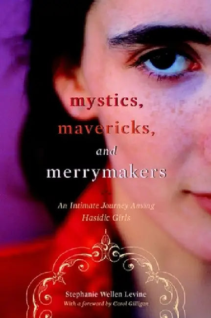 Buy Mystics, Mavericks, and Merrymakers (English, Stephanie Wellen Levine | Carol Gilligan) — BookShops.in