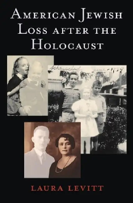 Buy American Jewish Loss After the Holocaust (English, Laura Levitt) — BookShops.in