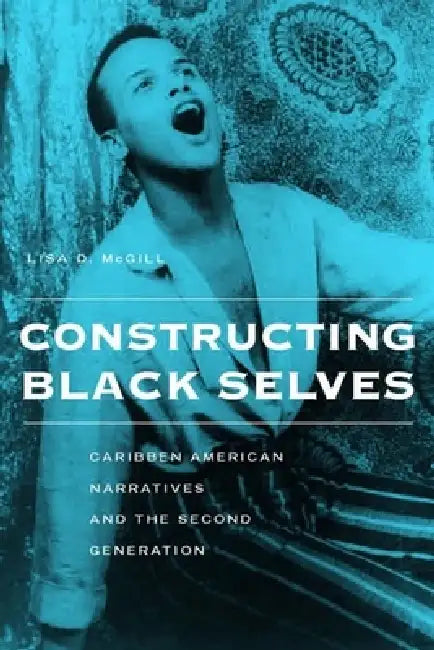 Buy Constructing Black Selves (English, Lisa Diane McGill) — BookShops.in