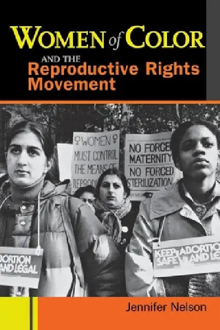 Buy Women of Color and the Reproductive Rights Movement (English, Jennifer Nelson) — BookShops.in