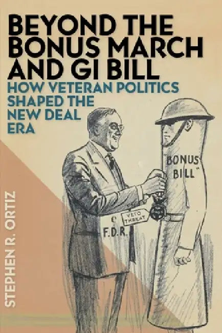 Buy Beyond the Bonus March and GI Bill (English, Stephen R. Ortiz) — BookShops.in