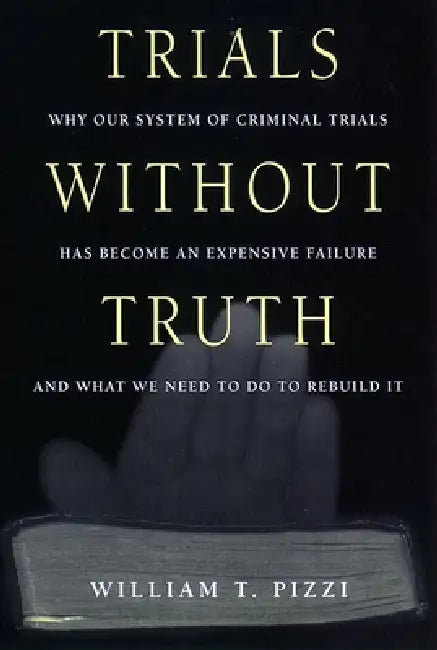 Buy Trials Without Truth (English, William T. Pizzi) — BookShops.in