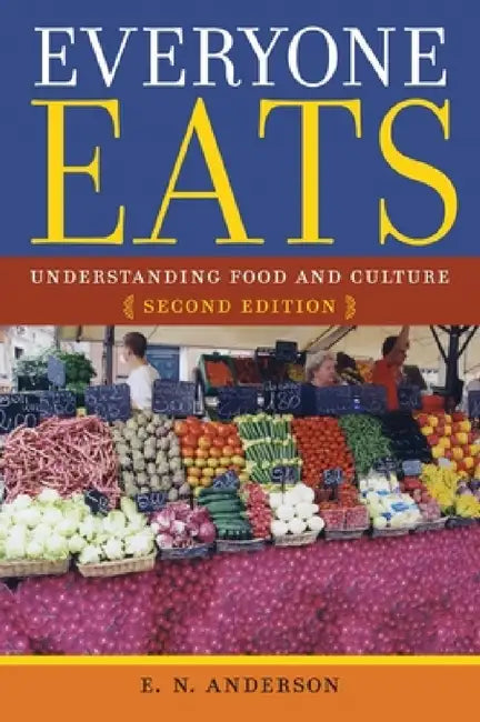 Buy Everyone Eats (English, E. N. Anderson) — BookShops.in