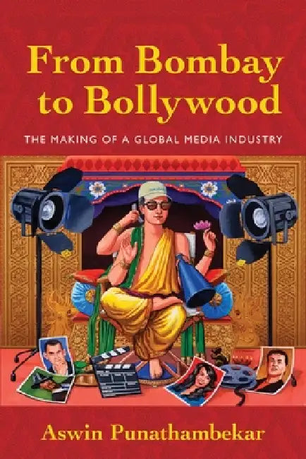 Buy From Bombay to Bollywood (English, Aswin Punathambekar) — BookShops.in