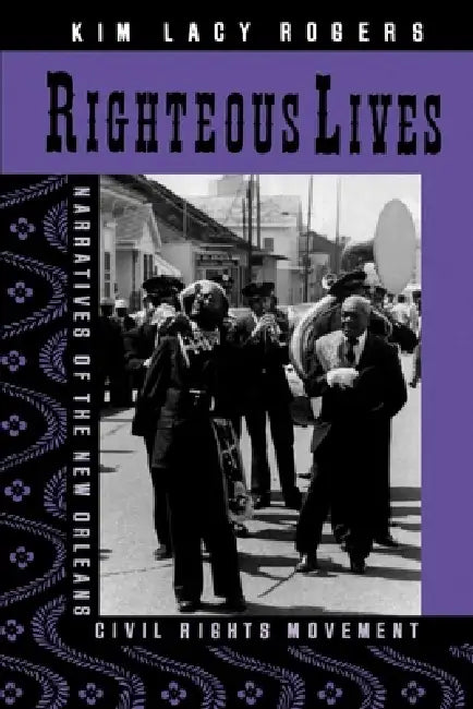 Buy Righteous Lives (English, Kim Lacy Rogers) — BookShops.in