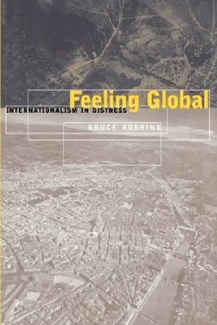 Buy Feeling Global (English, Bruce Robbins) — BookShops.in