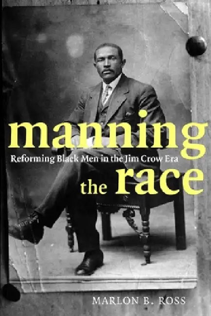 Buy Manning the Race (English, Marlon B. Ross) — BookShops.in
