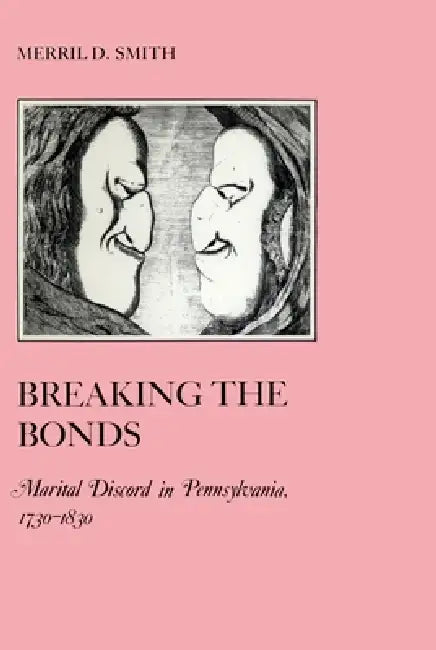 Breaking the Bonds (English, Merril D. Smith)