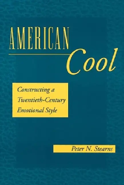American Cool (English, Peter N. Stearns)