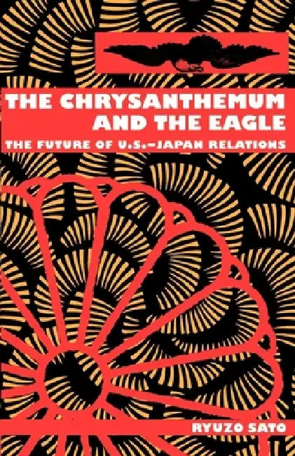 Buy The Chrysanthemum and the Eagle (English, Ryuzo Sato) — BookShops.in
