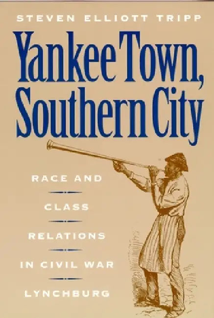 Buy Yankee Town, Southern City (English, Steven Elliot Tripp) — BookShops.in