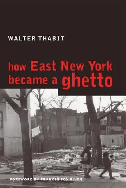 Buy How East New York Became a Ghetto (English, Walter Thabit | Frances Fox Piven) — BookShops.in