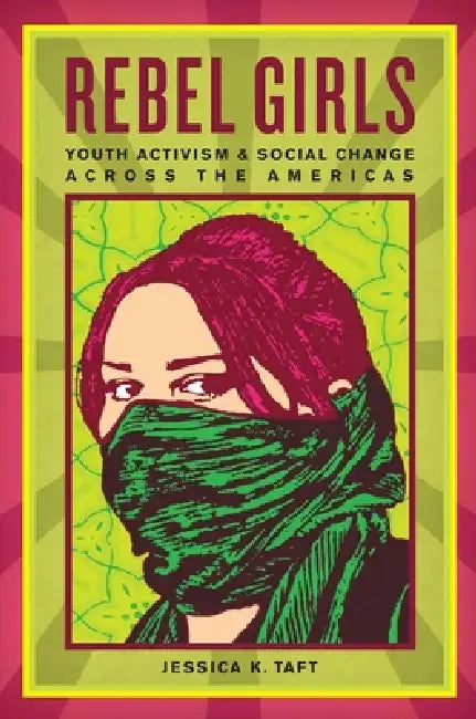 Buy Rebel Girls (English, Jessica K. Taft) — BookShops.in